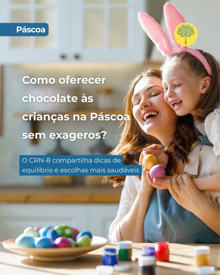 Como oferecer chocolate às crianças na Páscoa sem exageros? Nutricionista do CRN-8 orienta sobre escolhas e o equilíbrio