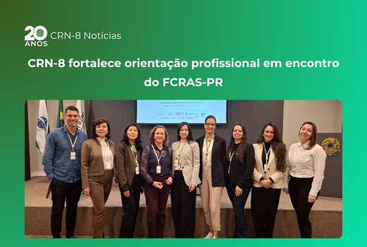 CRN-8 fortalece orientação profissional em encontro do FCRAS-PR